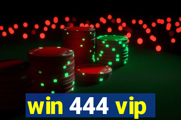 win 444 vip